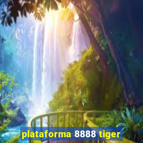 plataforma 8888 tiger